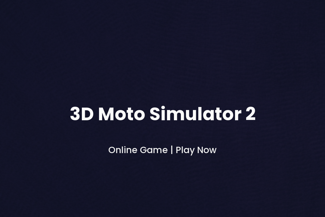 3d Moto Simulator Game